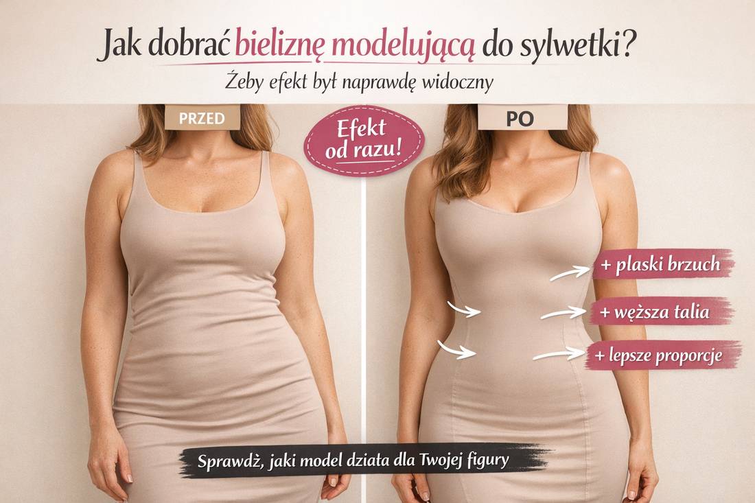 Jak dobrać bieliznę modelującą do sylwetki? (żeby efekt był naprawdę widoczny)