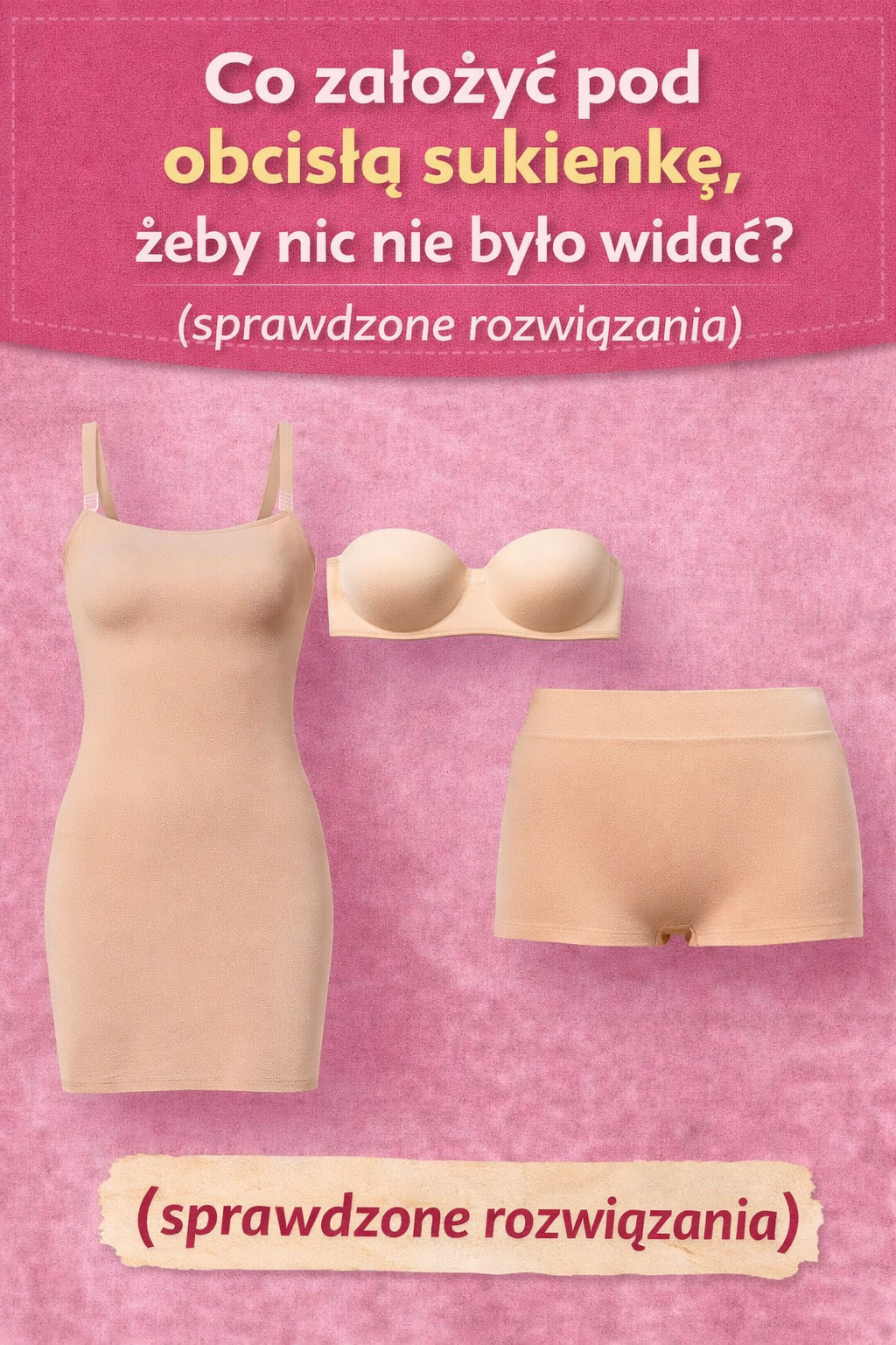 Co założyć pod obcisłą sukienkę, żeby nic nie było widać? (sprawdzone rozwiązania)