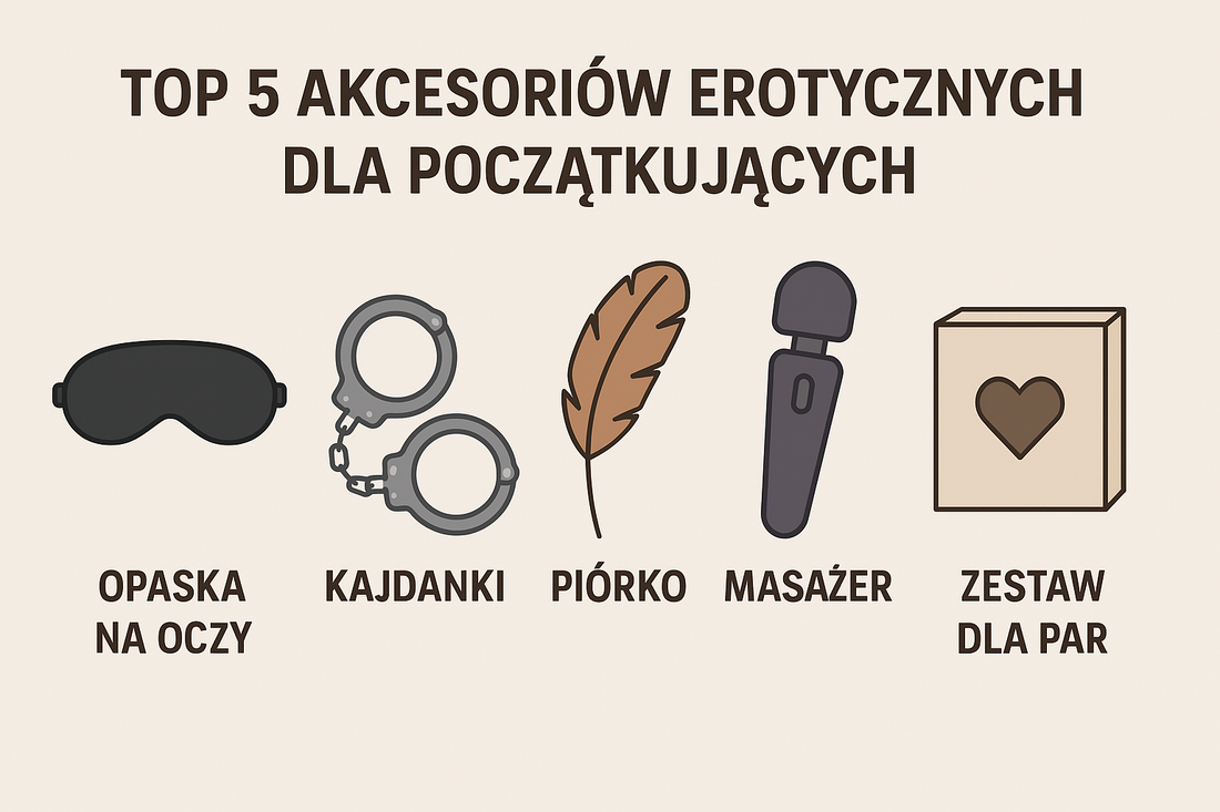 Akcesoria i zabawki erotyczne - przewodnik dla początkujących